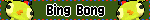 Blinkie: Bing Bong