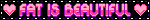 Blinkie: Fat is Beautiful