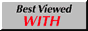 Button: Best Viewed with any Browser, any OS